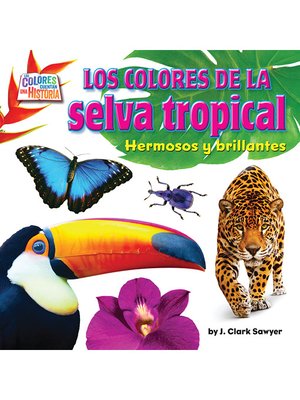 cover image of Los colores de la selva tropical (Rain Forest Colors)